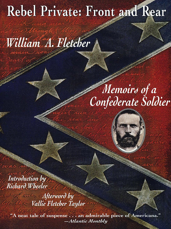 Rebel Private—Front & Rear: Memoirs of a Confederate Soldier