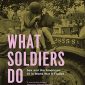 What Soldiers Do