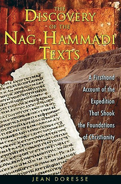 The Discovery of the Nag Hammadi Texts: A Firsthand Account of the Expedition