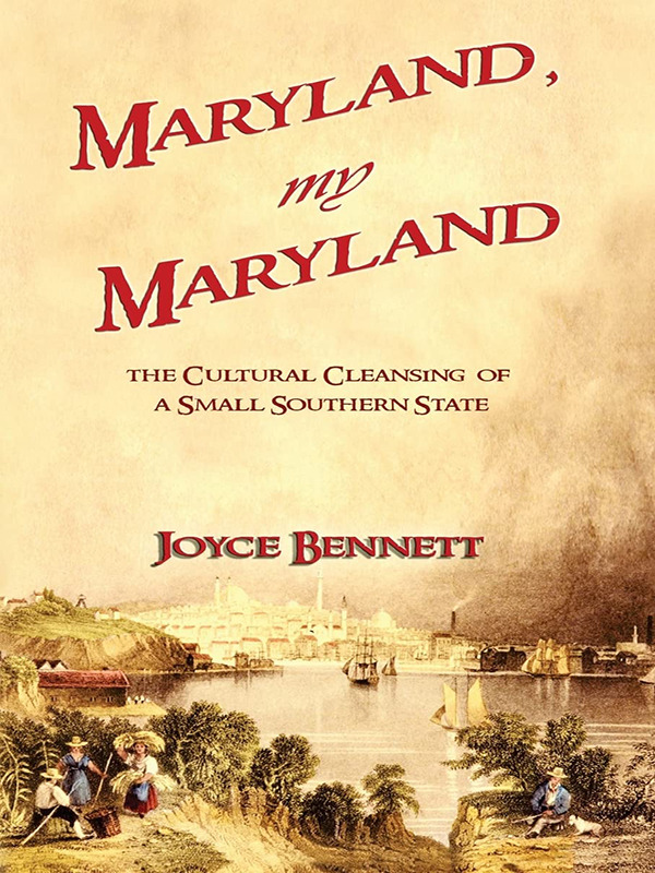 Maryland, My Maryland: The Cultural  Cleansing of a Small Southern State