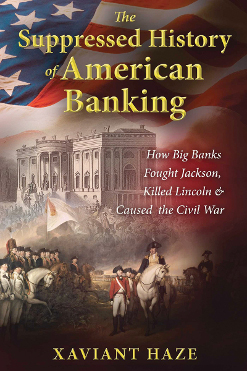 The Suppressed History of American Banking: How Big Banks Fought ...