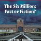 The Six Million: Fact or Fiction?