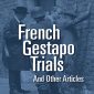 French Gestapo Trials and Other Articles