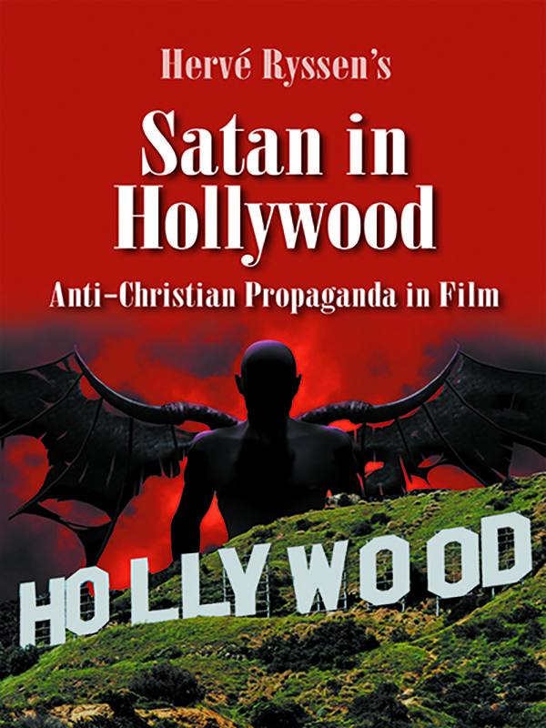 Satan in Hollywood: Anti-Christian Propaganda in Film
