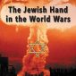 The Jewish Hand in the World Wars