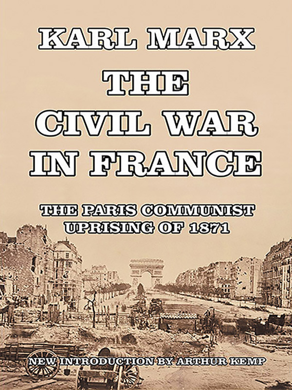 The Civil War in France: The Paris Communist Uprising of 1871