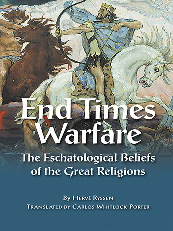 End Times Warfare: The Eschatological Beliefs of the Great Religions (PDF)