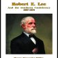 Robert E. Lee and the Southern Confederacy, 1807-1870
