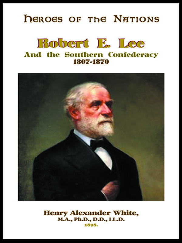 Robert E. Lee and the Southern Confederacy, 1807-1870