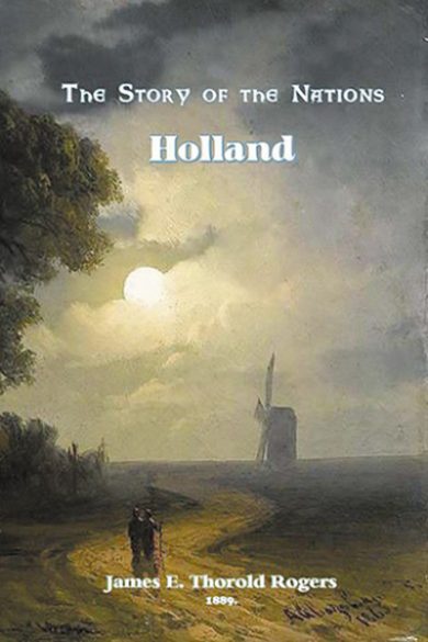 The Story of the Nations: Holland
