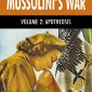 Mussolini’s War Volume 2: Apotheosis