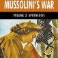 Mussolini’s War Volume 2: Apotheosis