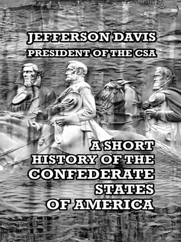 A Short History of the Confederate States of America