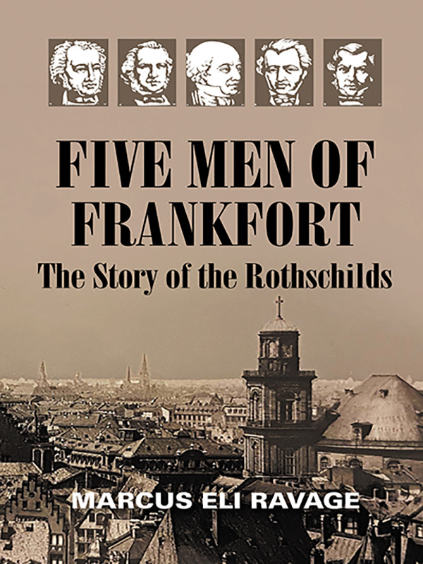 Five Men of Frankfort: The Story of the Rothschilds