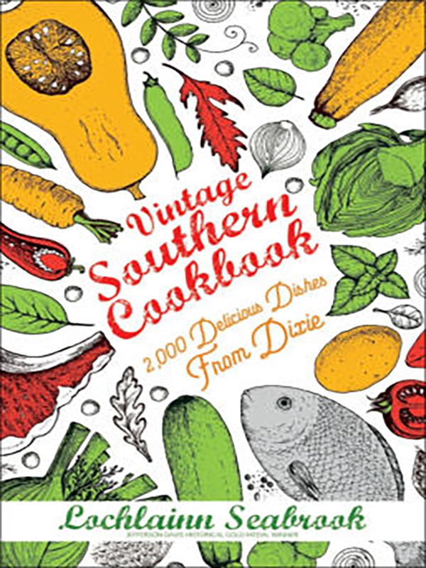 Vintage Southern Cookbook: 2000 Delicious Dishes from Dixie