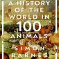 A History of the World in 100 Animals