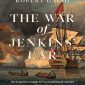 The War of Jenkins’ Ear