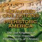 Advanced Civilizations of Prehistoric America