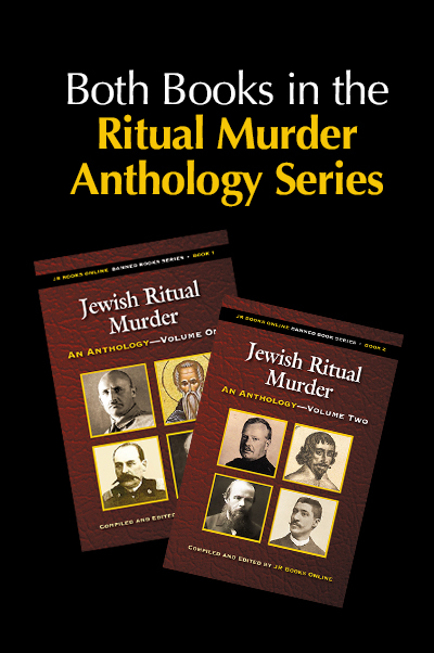 Jewish Ritual Murder: An Anthology —Volumes 1 & 2