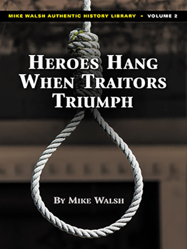 Heroes Hang When Traitors Triumph: Martyrs of World War II