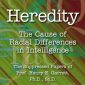 Heredity: The Cause of Racial Differences in Intelligence