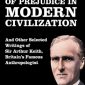 The Place of Prejudice in Modern Civilisation and Other Selected Writings