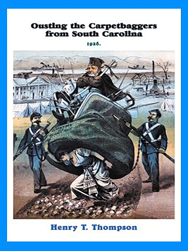 Ousting the Carpetbaggers from South Carolina