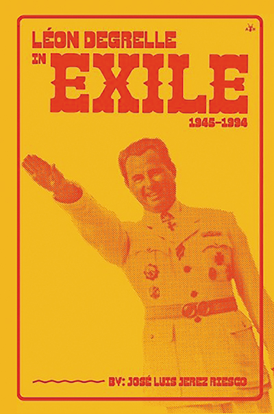 LÉON DEGRELLE IN EXILE: 1945-1994