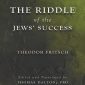 The Riddle of the Jews’ Success