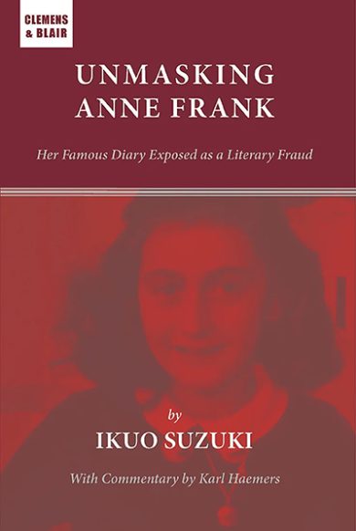 Unmasking Anne Frank: Her Famous Diary Exposed as a Literary Fraud
