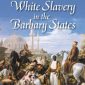 White Slavery in the Barbary States