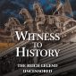 Witness to History: The Reich Legend Uncensored