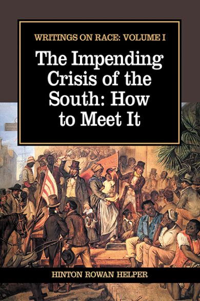 The Impending Crisis of the South:  How to Meet It  (1857)