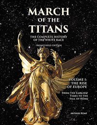 MARCH OF THE TITANS: VOLUME I The Rise of Europe