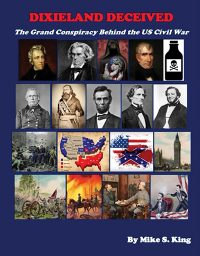 Dixieland Deceived: The Grand Conspiracy Behind the U.S. Civil War