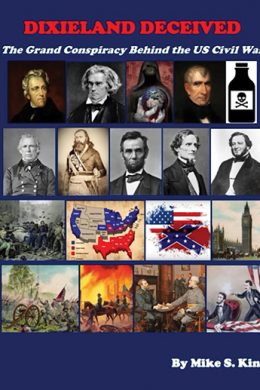 Dixieland Deceived: The Grand Conspiracy Behind the U.S. Civil War