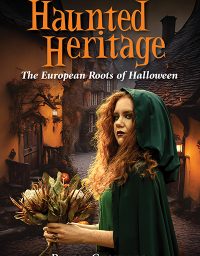 Haunted Heritage: The European Roots of Halloween