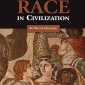 The Importance of Race in Civilization