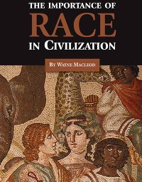 The Importance of Race in Civilization