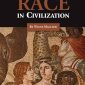 The Importance of Race in Civilization