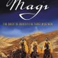 Mystery of the Magi: The Quest to Identify the Three Wise Men