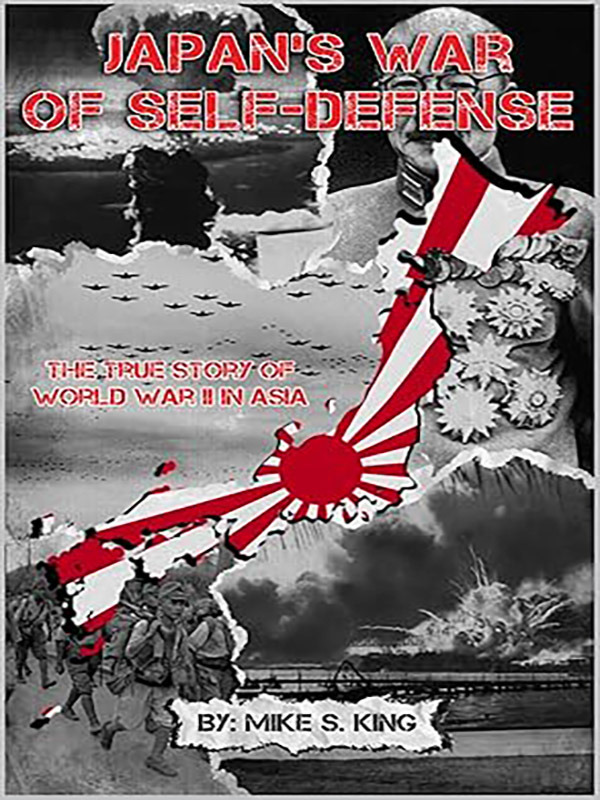 Japan’s War of Self-Defense: The True Story of World War II in Asia
