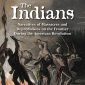 The Indians: Narratives of Massacres during the American Revolution